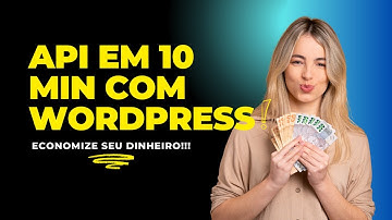 Como criar uma api em 10 minutos com WordPress