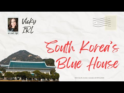 Vicky IRL: South Korea&#39;s Blue House vlog! #VickyIRL #Seoul #Travel #vlog #BlueHouse #influncer
