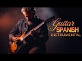 Relaxing Spanish Guitar Music | RUMBA - MAMBO - TANGO - SAMBA | Best Beautiful Spanish Music