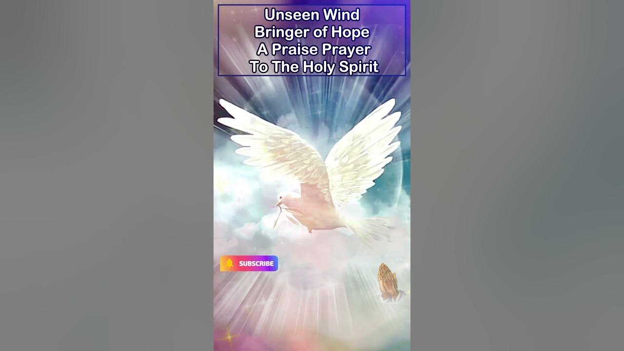 unseen-wind-bringer-of-hope-a-praise-prayer-to-the-holy-spirit-youtube