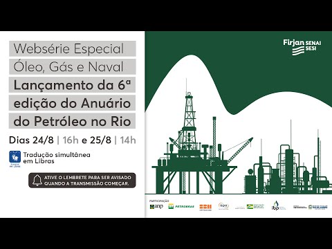 Websérie Óleo, Gás e Naval: Anuário do Petróleo no Rio 2021 | Dia 2