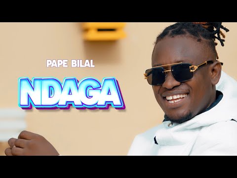 Pape Bilal - Ndaga (Clip Officiel)
