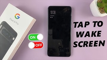 How To Enable / Disable Tap To Wake Screen On Google Pixel 8 / Pixel 8 Pro