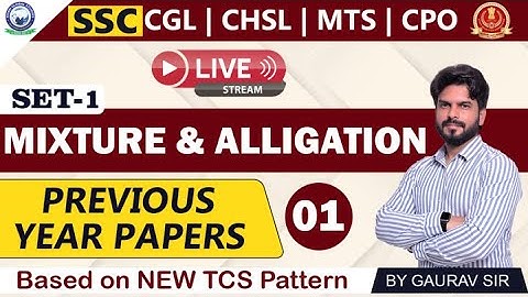 Mathematics || Set 01 || Mixture & Alligation PYQs Part - 1 || SSC CGL/ CHSL/ MTS/ CPO