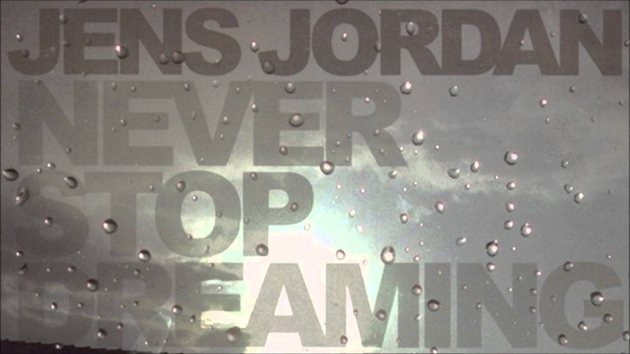 Jens Jordan - Never Stop Dreaming (Off Cast Radio) (2004)