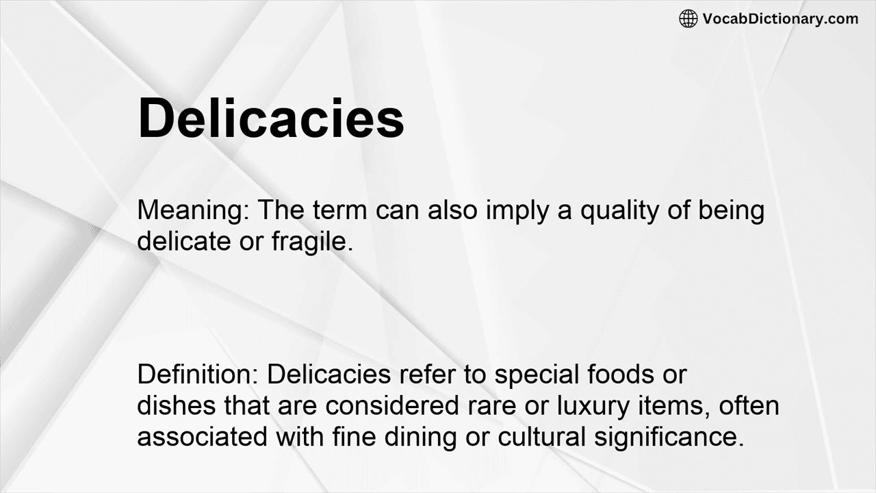 Delicacies Meaning