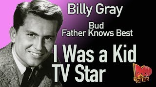 Billy Gray   I Was A Kid TV Star