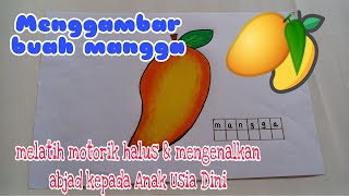 Cara menggambar buah mangga / Tema " Tanaman SubTema Buah-buahan /pembelajaran AUD