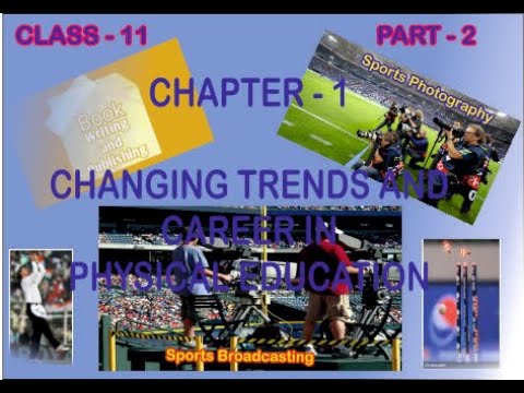 Changing Trends and Career in Physical Education Chapter 1 Class 11 ...