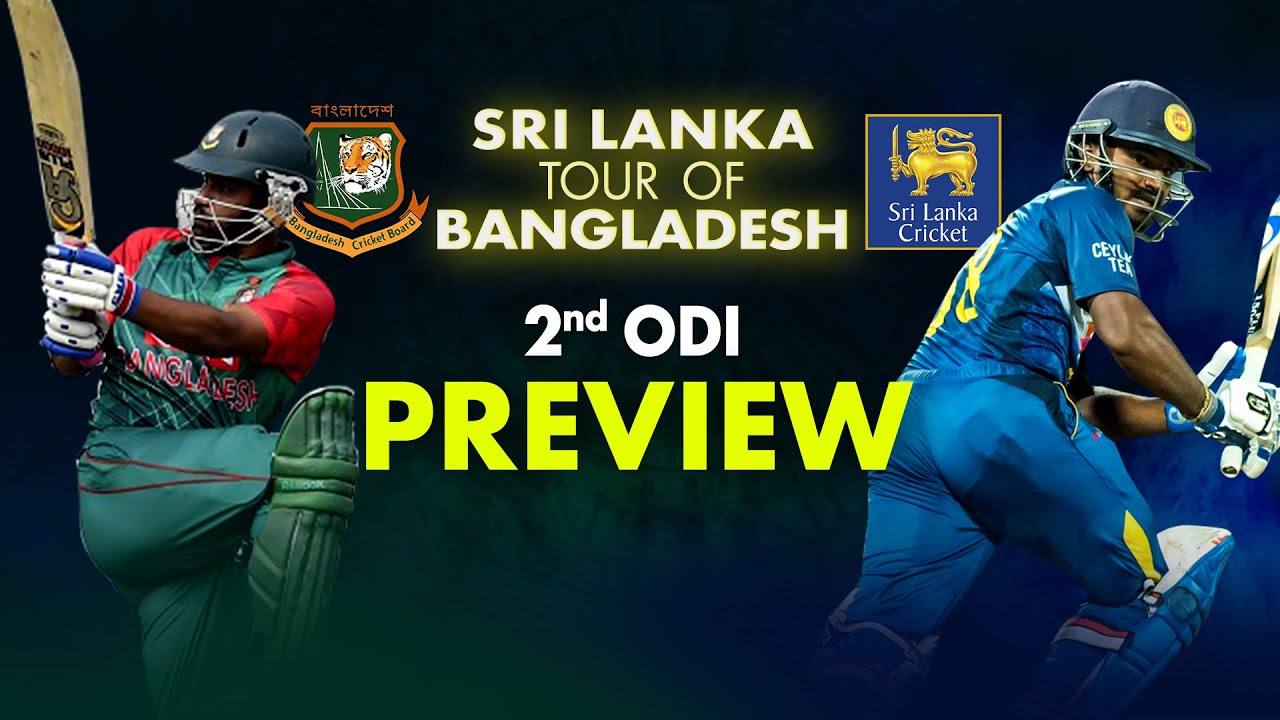 BAN vs SL 2021 - 2nd ODI Preview - Time for Sri Lanka to walk the talk