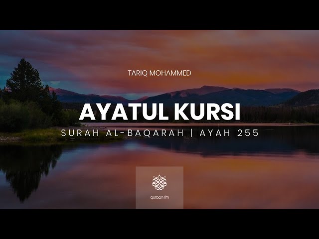 Heart Soothing recitation of Ayatul Kursi | Tariq Mohammed | آية الكرسي | طارق محمد class=