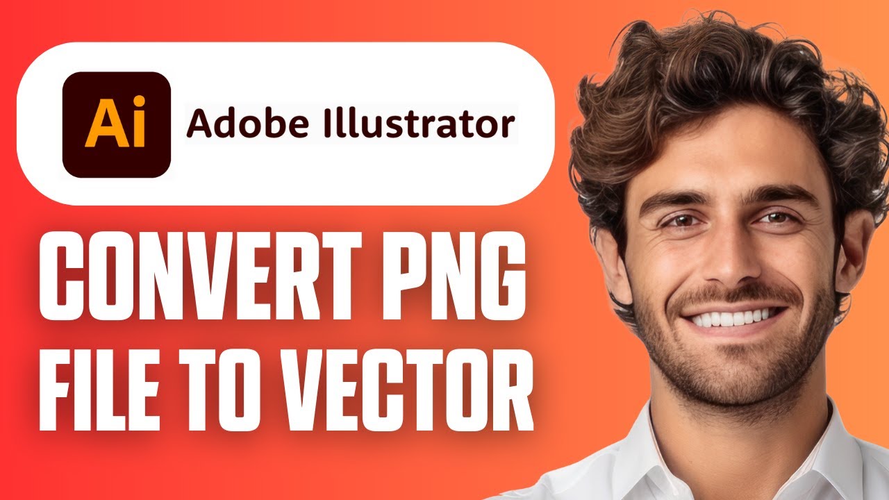 How To Convert PNG File to Vector in Adobe Illustrator (Easy Guide 2026 ...