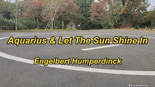 Engelbert Humperdinck - Aquarius & Let The Sun Shine In(Lyrics)