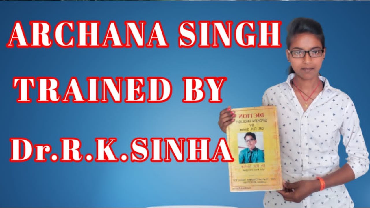 Diction spoken English/video/ARCHANA ||singh/trained by Dr. RK Sinha/1080p