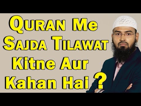 Quran Me Sajda Tilawat Kitne Hai Aur Kahan Hai By Adv. Faiz Syed