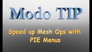 Famous Modo TIP : Use PIE Menus to speed up Mesh Operations workflow. Wealth