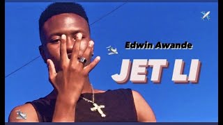 Edwin Awande - Jet Li 🛩