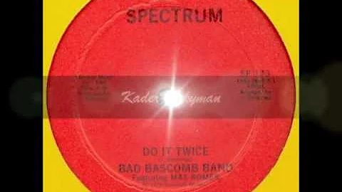 Bad Bascomb Band Feat. Max Romer -- Do It Twice