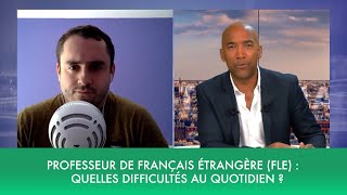 Professeur de Français Langue Etrangère (FLE): quelles difficultés au quotidien?