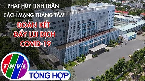 Phát huy tinh thần Cách mạng tháng Tám, đoàn kết đẩy lùi dịch COVID-19