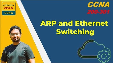 L8: ARP and Ethernet Switching | Free CCNA 200-301 Full Course Bangla Tutorial
