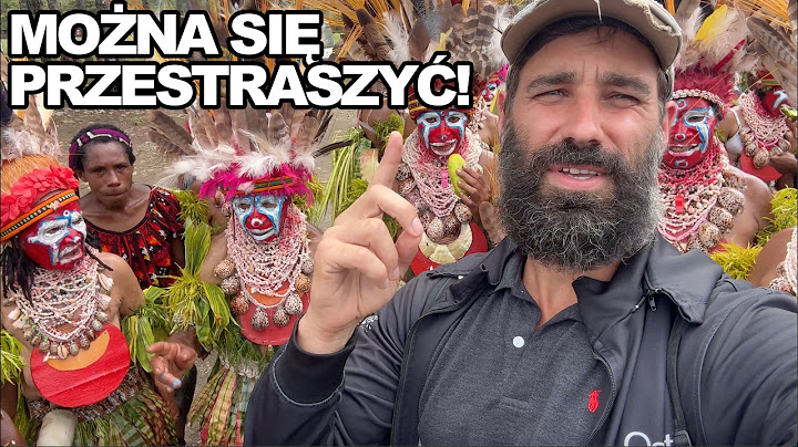 PAPUA NOWA GWIENA - PLEMIENNIE RYTUAŁY MIESZKAŃCÓW