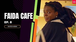 VIUSASA: FAIDA CAFE EPISODE 8