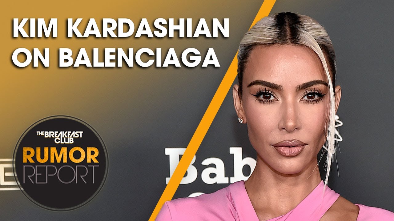 Kim Kardashian Speaks On Balenciaga Backlash; Kanye West Also Responds +More