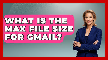 What Is The Max File Size For Gmail? - TheEmailToolbox.com