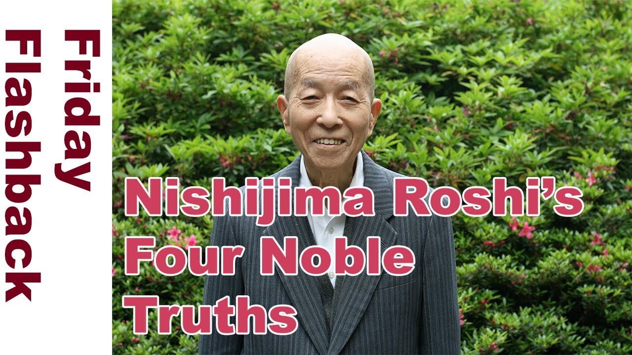 Nishijima Roshi's Four Noble Truths YouTube