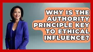 Why Is The Authority Principle Key To Ethical Influence? - Modern Manager Toolbox