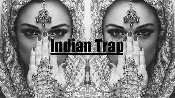 Indian Trap Music Mix 2018