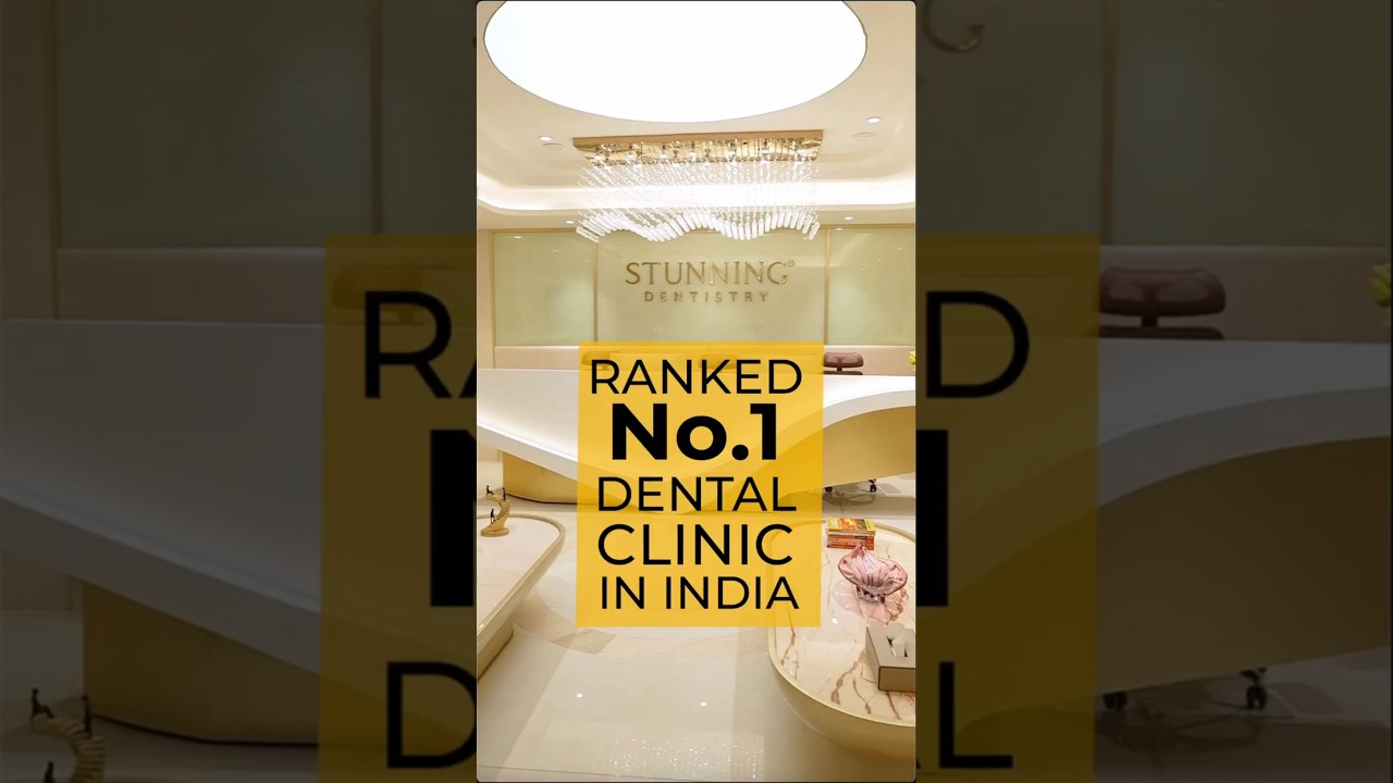 Experience The NEW Stunning Dentistry- Awarded as Best Dental Clinic in India 2024