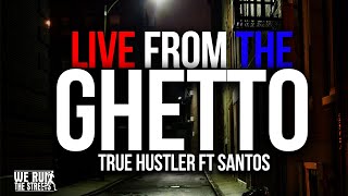 "LIVE FROM THE GHETTO" @TRUEHUSTLER215 FT @CHERRYEYEDTOS