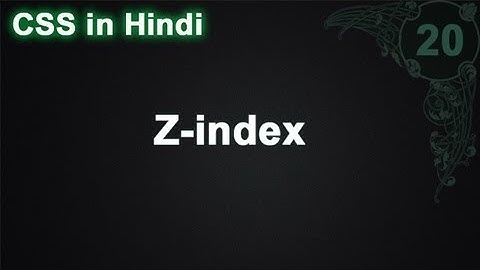 Z-index in CSS in Hindi