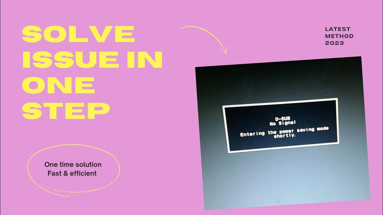How To Fix No Signal Entering The Power Saving Mode Shortly D sub No how-to-fix-no-signal-entering-the-power-saving-mode-shortly-d-sub-no
