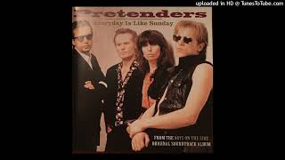 The Pretenders - Everyday Is Like Sunday