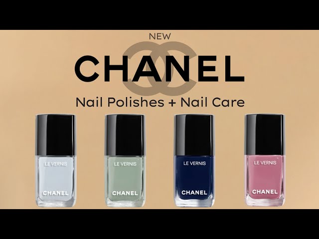 New Chanel Nail Polishes + Nail Care 