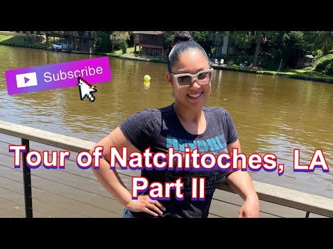 Tour of Natchitoches, Louisiana Part II #Tour #Travel #Louisiana