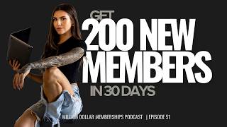 How to Add 250 Members to your Membership in 30 Days (Even If You're Stuck) Net Worth