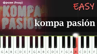 фрози (frozy) - kompa pasión ~   QUICK EASY PIANO TUTORIAL