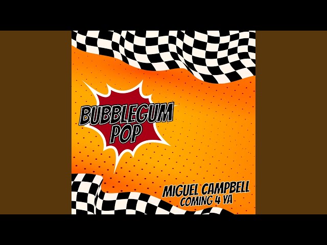 Miguel Campbell - Coming 4 Ya