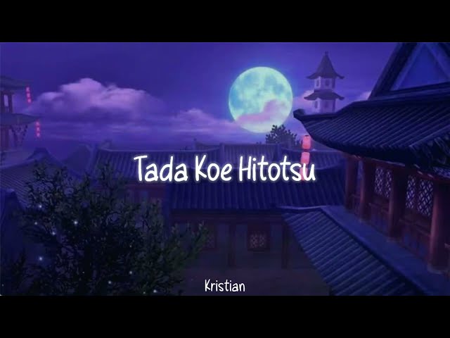 [Sub Eng] Tada Koe Hitotsu - Rokudenashi | ただ声一つ - ロクデナシ | ♡ Lyrics ♡ class=