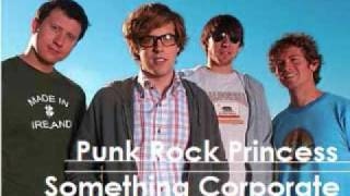 Punk Rock Princess - Something Corporate
