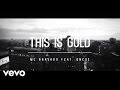 Mc bravado  this is gold feat oncue