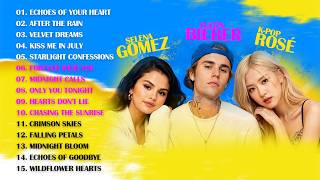 Selena Gomez ft Justin Bieber​ ft ROSÉ​ New Songs Collection 2026 | Emotional & Romantic Pop Vibes.
