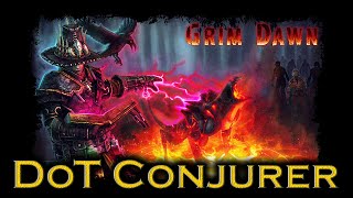 Grim Dawn - DoT Conjurer Build - Master Melter
