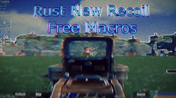 RUST MACROS FREE | No Recoil, No Spread | UNDETECTED HACK