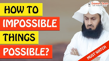 🚨HOW TO MAKE IMPOSSIBLE THINGS POSSIBLE 🤔 ᴴᴰ - Mufti Menk