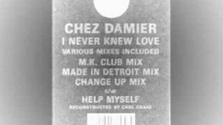 Chez Damier- I Never Knew Love ( MK Club MIx) DETROIT VOCAL